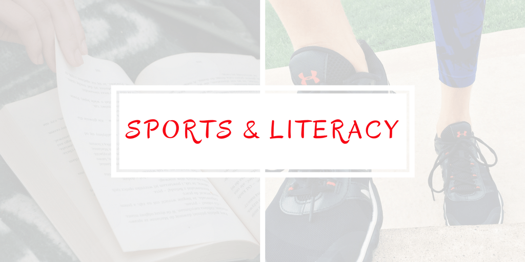 Sports & Literacy: Crucial Elements of Your Child’s&nbsp;Life