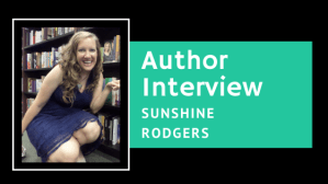 Author Interview with Sunshine Rodgers